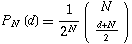 P_N(d)==1/(2^N)(N; (d+N)/2)